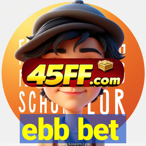 ebb bet